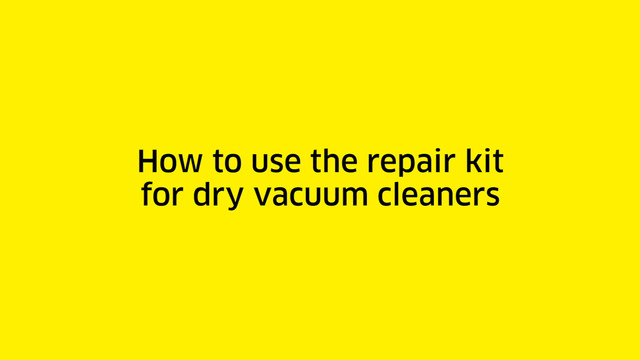 How to use the repair kit for dry vacuum cleaners